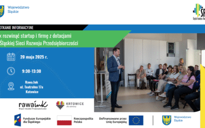 Jak rozwinąć startup i firmę z dotacjami w Śląskiej Sieci Rozwoju Przedsiębiorczości? Zapraszamy na bezpłatne spotkanie informacyjne!