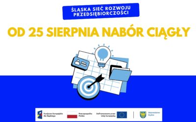 Od 25 sierpnia nabór ciągły w Projekcie „Śląska Sieć Rozwoju Przedsiębiorczości”