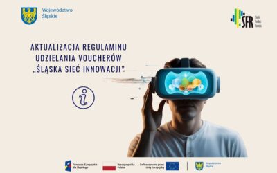 Aktualizacja Regulaminu udzielania voucherów w projekcie „Śląska Sieć Innowacji”